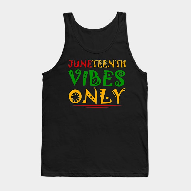 Juneteenth Vibes Only Melanin Black Girl celebrate freedom African American Tank Top by Magic Arts